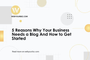 5 reasons why yyour business needs a blog